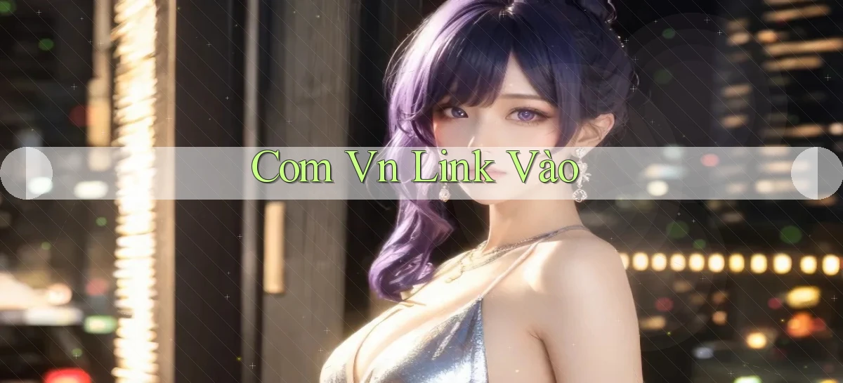 com vn Link vào