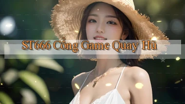 st666  cổng game quay hũ
