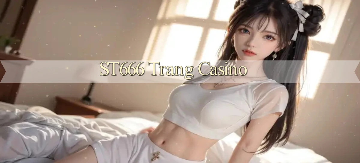 st666  trang casino