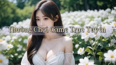 Thưởng Chơi game trực tuyến